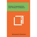World Commodities And World Currency