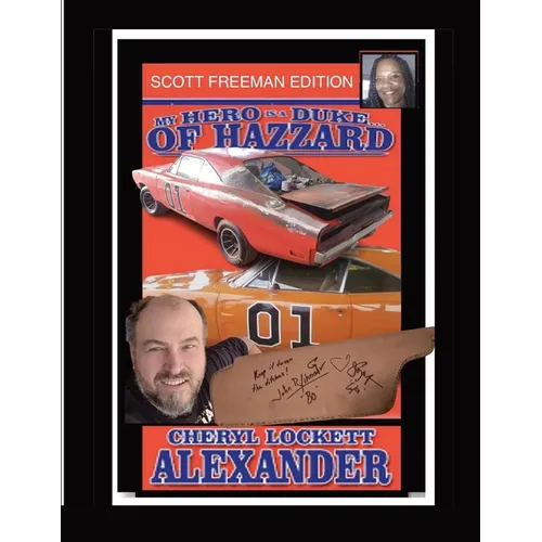 My Hero Is a Duke...of Hazzard Scott Freeman Edition