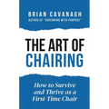 The Art of Chairing: How to Survive and Thrive as a First-Time Chair