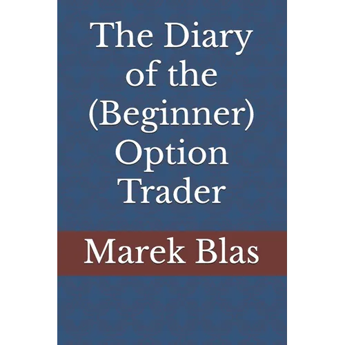 The Diary of the (Beginner) Option Trader