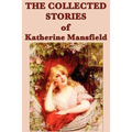 The Collected Stories of Katherine Mansfield