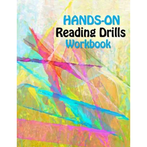 Hands On Reading Drills: Raise Reading Test Scores with Phonemic Awareness Drills, Phonics Drills, Sight Words and Cognitive Skills Exercises
