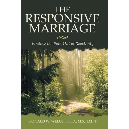 The Responsive Marriage: Finding the Path Out of Reactivity