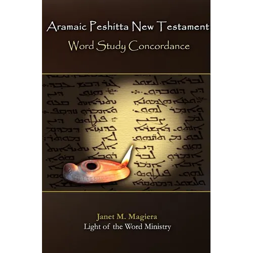 Aramaic Peshitta New Testament Word Study Concordance