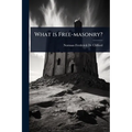 What is Free-masonry?