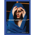 Yves Saint Laurent: Inside Out: A Creative Universe Revealed