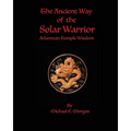 The Ancient Way of the Solar Warrior, Atlantean Temple Wisdom