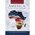 America, Land of My Dreams: An Immigrant's Story - Hardcover
