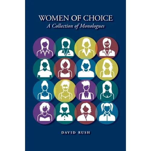 Women of Choice: A Collection of Monologues