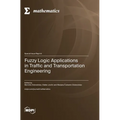 Fuzzy Logic Applications in Traffic and Transportation Engineering