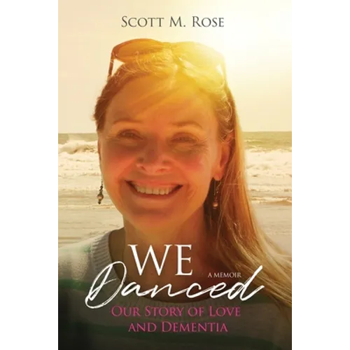 We Danced: Our Story of Love and Dementia