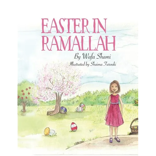 Easter in Ramallah: A story of childhood memories