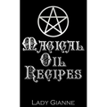 Magical Oil Recipes
