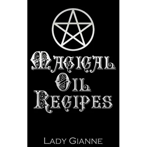 Magical Oil Recipes