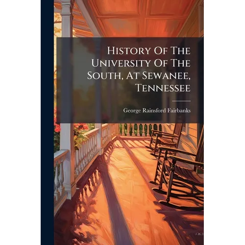 History Of The University Of The South, At Sewanee, Tennessee