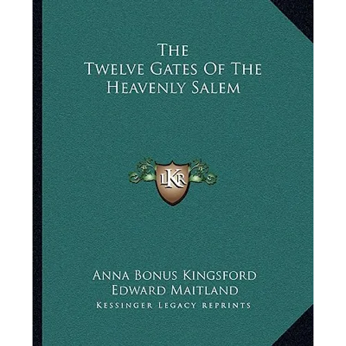The Twelve Gates Of The Heavenly Salem