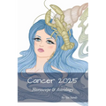 Cancer 2025: Horoscope & Astrology