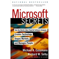 Microsoft Secrets: How the World's Most Powerful Software Company Creates Technology, Shapes Markets, and Manages People