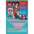 Rage-Free Kids: Homeopathic Medicine for Defiant, Aggressive and Violent Children