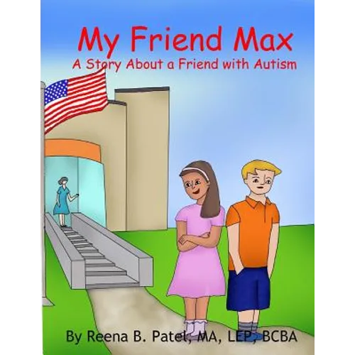 My Friend Max: A Story About a Friend with Autism
