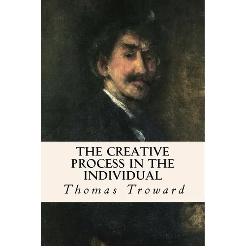 The Creative Process in the Individual