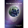 One Wholesome World: awakening perspectives and inspiring actions for a World that benefits all