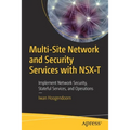 Multi-Site Network and Security Services with Nsx-T: Implement Network Security, Stateful Services, and Operations