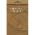 The House of Bondage - Paperback