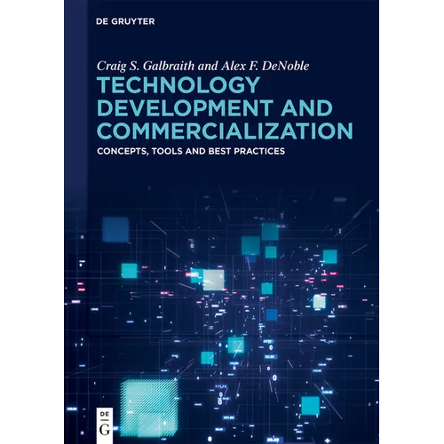 Technology Development and Commercialization: Concepts, Tools and Best Practices