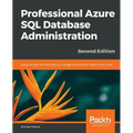 Professional Azure SQL Database Administration - Second Edition