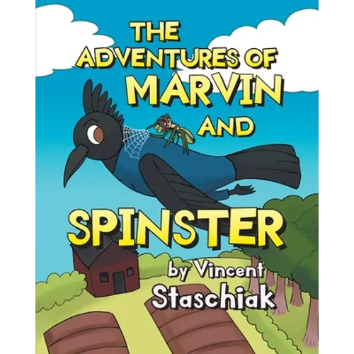 The Adventures of Marvin and Spinster