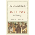 The Greatest Killer: Smallpox in History