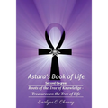 Astara's Book of Life - 2nd Degree: Roots of the Tree of Knowledge - Treasures on the Tree of Life