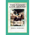 Take a Good Look Around