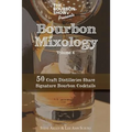 The Bourbon Show Presents... Bourbon Mixology Volume 4: 50 Craft Distilleries Share Signature Bourbon Cocktails