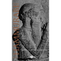 King Hammurabi of Babylon: A Biography