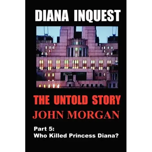 Diana Inquest: Who Killed Princess Diana?