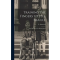 Training the Fingers to Feel Braille: Notes and Key to the Braille Edition