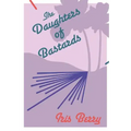 The Daughters of Bastards