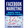 Facebook marketing: Basics, tips and tricks for winning new customers on Facebook Best Social Media Strategy with Facebook Ads Advertising