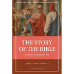 Hurlbut's story of the Bible: Easy to Read Layout - Illustrated in BW