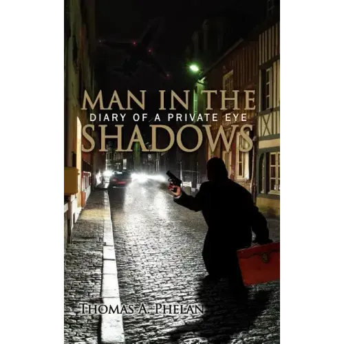 Man in the Shadows: Diary of a Private Eye