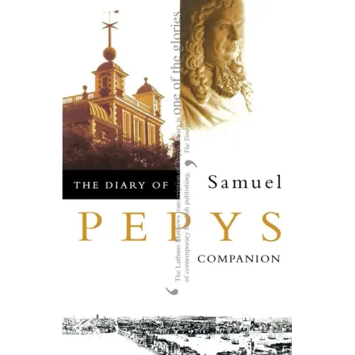 The Diary of Samuel Pepys: Volume X - Companion
