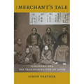 The Merchant's Tale: Yokohama and the Transformation of Japan