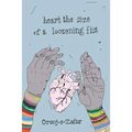 Heart the Size of a Loosening Fist