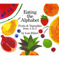 Eating the Alphabet: Fruits & Vegetables from A to Z