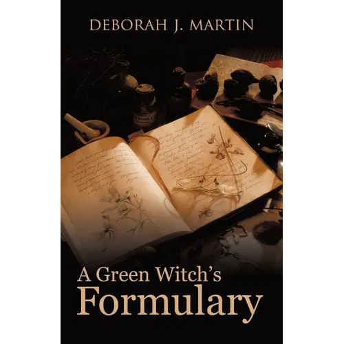 A Green Witch's Formulary