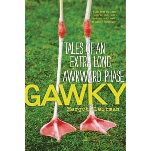 Gawky: Tales of an Extra Long Awkward Phase