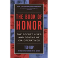The Book of Honor: The Secret Lives and Deaths of CIA Operatives