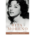 Rita Moreno: Rita Moreno: A Memoir